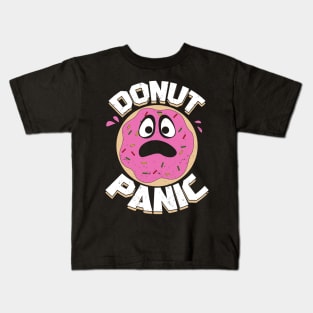 Donut Panic Food Lover Gift Kids T-Shirt